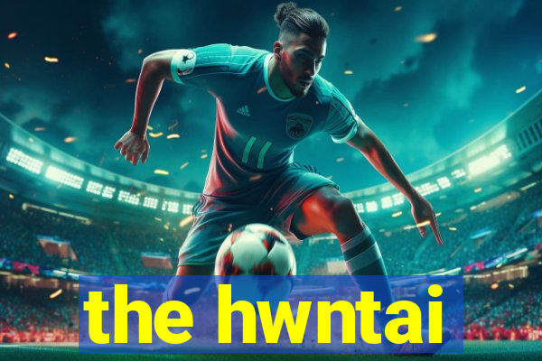 the hwntai